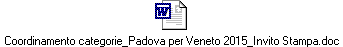 Coordinamento categorie_Padova per Veneto 2015_Invito Stampa.doc